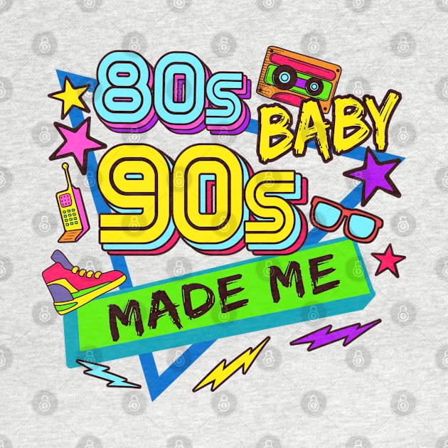 80s Baby 90s Made Me Retro Vintage Style by Pop Cult Store